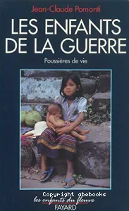 Les Enfants de la guerre : poussières de vie