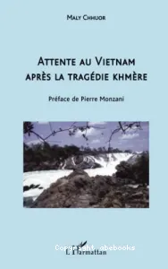 Attente au Vietnam après la tragédie khmère