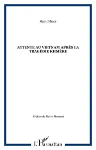 Attente au Vietnam après la tragédie khmère