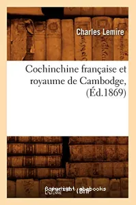 Cochinchine française et royaume de Cambodge (Ed. 1869)