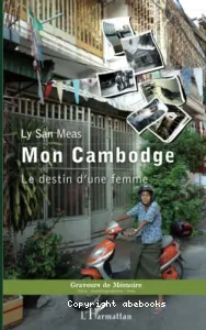 Mon Cambodge : Le destin d'une femme