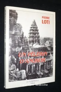 Un Pèlerin d'Angkor (éd. la Nompareille)