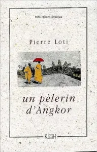 Un Pèlerin d'Angkor (éd. Kailash)