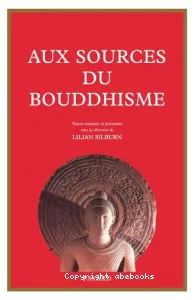 Aux sources du bouddhisme