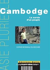 Cambodge : La survie d'un peuple