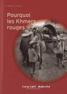 Pourquoi les Khmers rouges