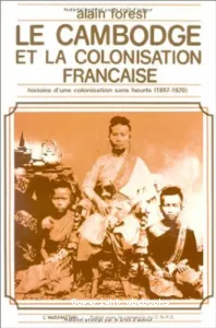 Le Cambodge et la colonisation française