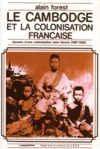 Le Cambodge et la colonisation française