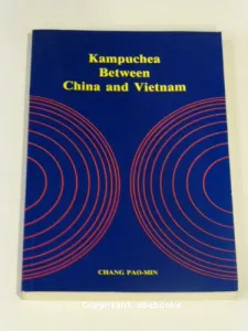 Kampuchea between China and Vietnam