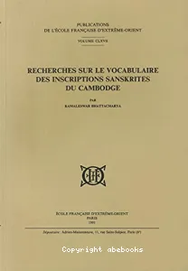 Recherche sur le vocabulaire des inscriptions sanskrites du Cambodge