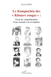 Le Kampuchea des khmers rouges : Essai de compréhension d'une tentative de révolution