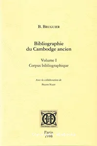 Bibliographie du Cambodge ancien (volume I)