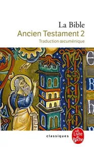 La Bible : Ancien Testament 2