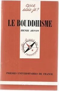 Le Bouddhisme (éd. PUF)