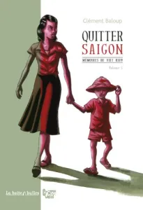 Quitter Saigon (volume 1)