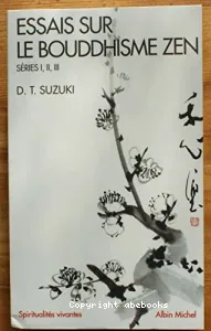 Essais sur le bouddhisme zen (séries I, II, III)