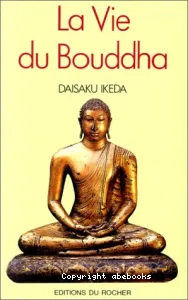 La Vie du bouddha : Une biographie interprétative