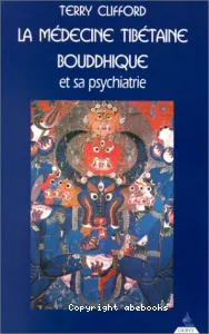 La Médecine tibétaine bouddhique et sa psychiatrie