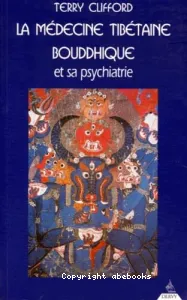 La Médecine tibétaine bouddhique et sa psychiatrie