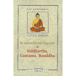 La Merveilleuse légende de Siddhârtha, Gautama, Bouddha
