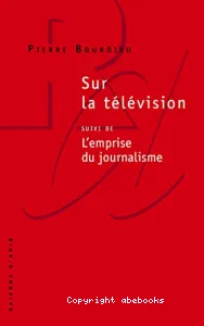 Sur la télévision (suivi de L'emprise du journalisme)