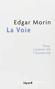 La Voie : Pour l'avenir de l'humanité