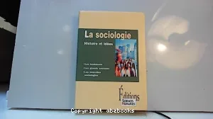 La Sociologie : histoire et idées