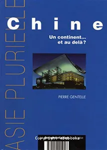 Chine : Un continent... et au-delà ?