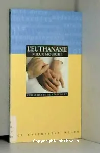 L'Euthanasie, mieux mourir