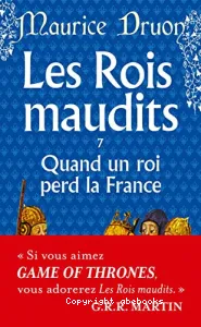 Les Rois maudits : VII. Quand un roi perd la France