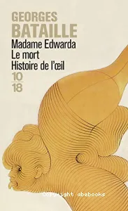 Madame Edwarda, Le mort, Histoire de l'oeil