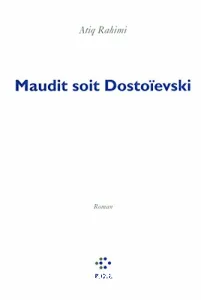 Maudit soit Dostoïevski