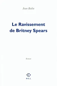 Le Ravissement de Britney Spears