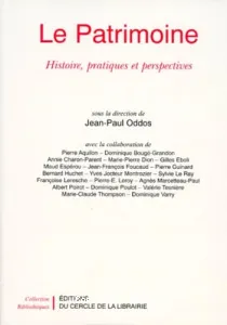 Le Patrimoine : Histoire, pratiques et perspectives