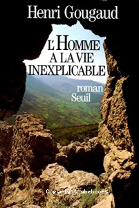 L'homme à la vie inexplicable