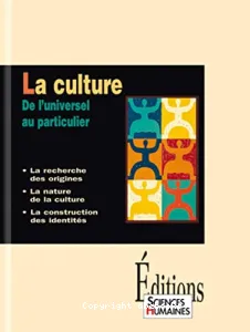 La Culture : De l'universel au particulier