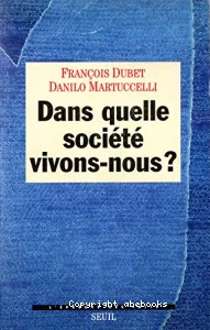 Dans quelle société vivons-nous ?