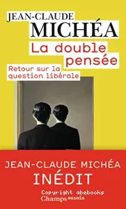 La Double pensée : retour sur la question libérale