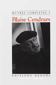 Oeuvres complètes 5 (Blaise Cendrars)