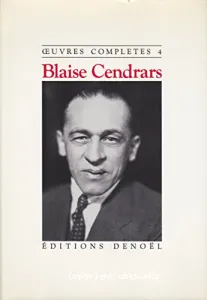 Oeuvres complètes 4 (Blaise Cendrars)